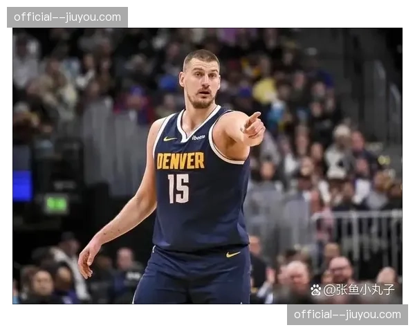 约基奇下半场爆发单节12分 掘金调整能力展现